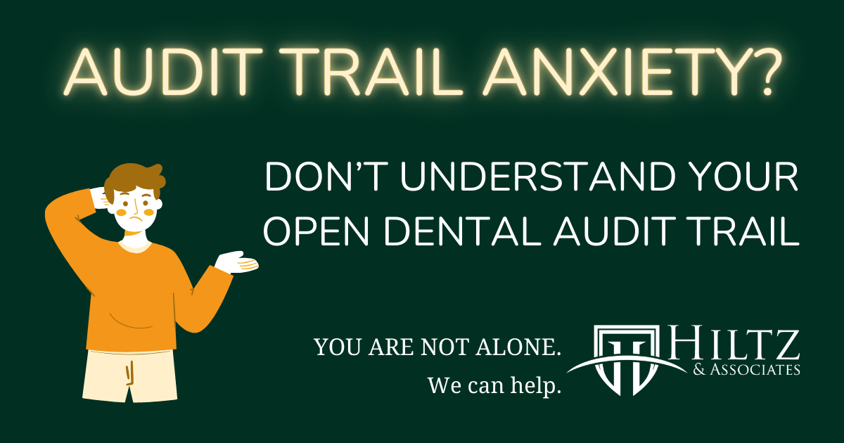 Hiltz & Associates Open Dental Audit Trail • Expert Review • Hiltz
